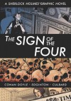 The Sign of the Four (Illustrated Classics): A Sherlock Holmes Graphic Novel - Ian Edginton, I.N.J. Culbard, Arthur Conan Doyle