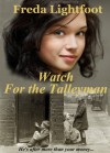 Watch for the Talleyman - Freda Lightfoot