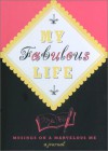 My Fabulous Life: Musings on a Marvelous Me - Jennifer Worick, Kerry Colburn, Anne Higgins