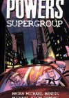 Powers vol 4 - Supergroup - Brian Michael Bendis, Michael Avon Oeming