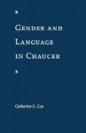 Gender and Language in Chaucer - Catherine S. Cox