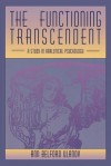 Functioning Transcendent: A Study in Analytical Psychology - Ann Belford Ulanov