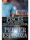 Pisces: From Behind That Locked Door (Boys of the Zodiac, #12) - Pepper Espinoza