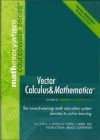 Vector Calculus & Mathematica - Bill Davis, Jerry Uhl, Horacio Porta