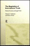 The Regulation Of International Trade - M. Trebilcock