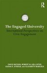 The Engaged University: International Perspectives on Civic Engagement - David Watson, Susan E. Stroud, Robert Hollister