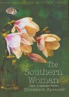 The Southern Woman: New and Selected Fiction - Elizabeth Spencer, Hillary Huber