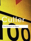 The Pursuit of Signs (Routledge Classics) - Jonathan Culler