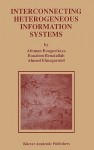 Interconnecting Heterogeneous Information Systems - Athman Bouguettaya, Boualem Benatallah, Ahmed K. Elmagarmid