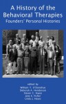 A History of the Behavioral Therapies: Founders' Personal Histories - Jane Fisher, Linda J. Hayes, Steven C. Hayes, Deborah Henderson, William T. O'Donohue