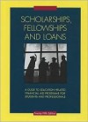 Scholarships, Fellowships and Loans: A Guide to Education-Related Financial Aid Programs for Students and Professionals - Bohdan R. Romaniuk