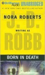 Born in Death (In Death, #23) - J.D. Robb, Susan Ericksen