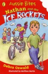 Nathan And The Ice Rockets: Library Edition (Single Aussie Bites) - Debra Oswald