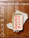 Quick & Easy Casserole Recipes (for chefs on the edge) - Carolyn Price