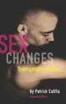 Sex Changes: Transgender Politics - Patrick Califia