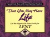 That You May Have Life: Let the Mystics Be Your Guide for Lent - John J. Kirvan