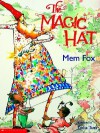 The Magic Hat - Mem Fox, Tricia Tusa