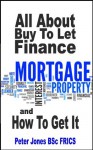 All About Buy to Let Finance And How To Get It - Peter Jones