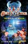 The Moo-gic of Merlin (Cows In Action 8) - Steve Cole