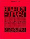 Biomedical Equipment: Use, Maintenance and Management - Joseph J. Carr