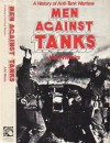 Men Against Tanks: A History of Anti-Tank Warfare - John Weeks