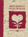 Brief Messages From The Heart - Gibbs Smith Publishers