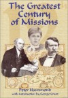 The Greatest Century of Missions - Peter Hammond