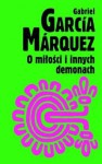 O miłości i innych demonach - Gabriel García Márquez