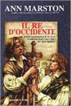 Il re d'occidente - Ann Marston, Annarita Guarnieri