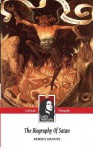 The Biography of Satan (Classic Manuscript) - Kersey Graves