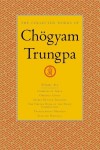 The Collected Works, Vol. 6: Glimpses of Space / Orderly Chaos / Secret Beyond Thought / The Tibetan Book of the Dead: Commentary / Transcending Madness / Selected Writings - Chögyam Trungpa, Carolyn Rose Gimian