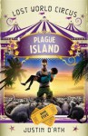 Plague Island: : The Lost World Circus Book 5 - Justin D'Ath