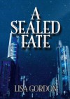 A Sealed Fate - Lisa Gordon