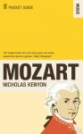 The Faber Pocket Guide to Mozart (Faber Pocket Guides) - Sir Nicholas Kenyon CBE, Nicholas Kenyon