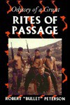 Rites of Passage: Odyssey of a Grunt - Robert W. Peterson