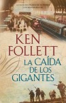 La caída de los gigantes - Ken Follett