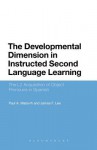 The Developmental Dimension in Instructed Second Language Learning: The L2 Acquisition of Object Pronouns in Spanish - James F. Lee