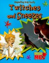 Twitches And Sneezes (Disgusting Body Facts) - Angela Royston