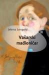 Vašarski mađioničar - Jelena Lengold