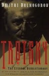 Trotsky: Eternal Revolutionary - Dmitri Volkogonov