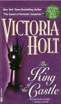 The King of the Castle - Victoria Holt