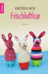 Frischluftkur. - Kirsten Rick