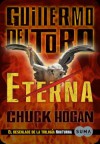 Eterna - Guillermo del Toro, Chuck Hogan