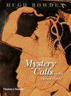 Mystery Cults In The Ancient World - Hugh Bowden