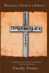 Christianity at a Crossroads - Timothy S. Thomas