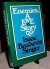 Enemies, a love story - Isaac Bashevis Singer