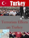 Terrorism Effects on Turkey - Colonel Turan Olcay, U.S. ARMY WAR COLLEGE, Kurtis Toppert, Walter Seager