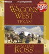 Wagons West Texas! - Dana Fuller Ross, Phil Gigante