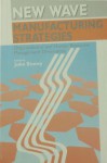 New Wave Manufacturing Strategies: Organizational and Human Resource Management Dimensions - John Storey