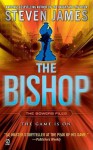 The Bishop: The Bowers Files - Steven James